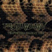 The Showdown : Temptation Come My Way (single)